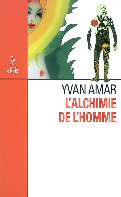 L'alchimie de l'homme : le premier homme