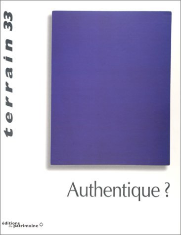 Terrain, n° 33. Authentique ?