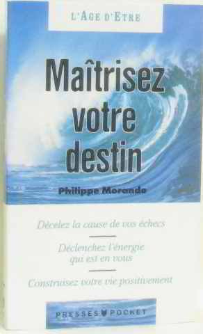Maîtrisez votre destin
