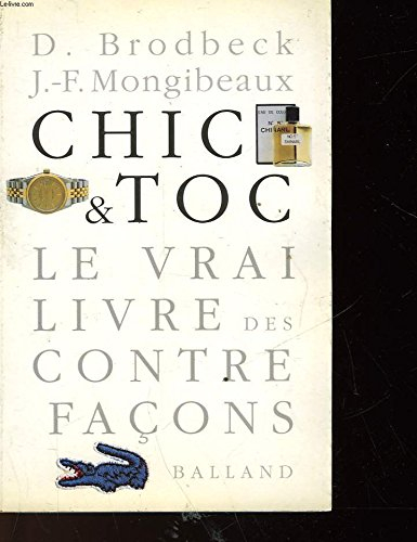 Chic et toc : le vrai livre des contrefaçons
