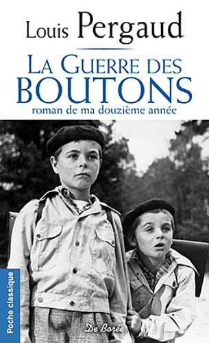 La guerre des boutons : le roman de ma douzième année