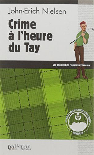 Les enquêtes de l'inspecteur Sweeney. Vol. 9. Crime à l'heure du Tay