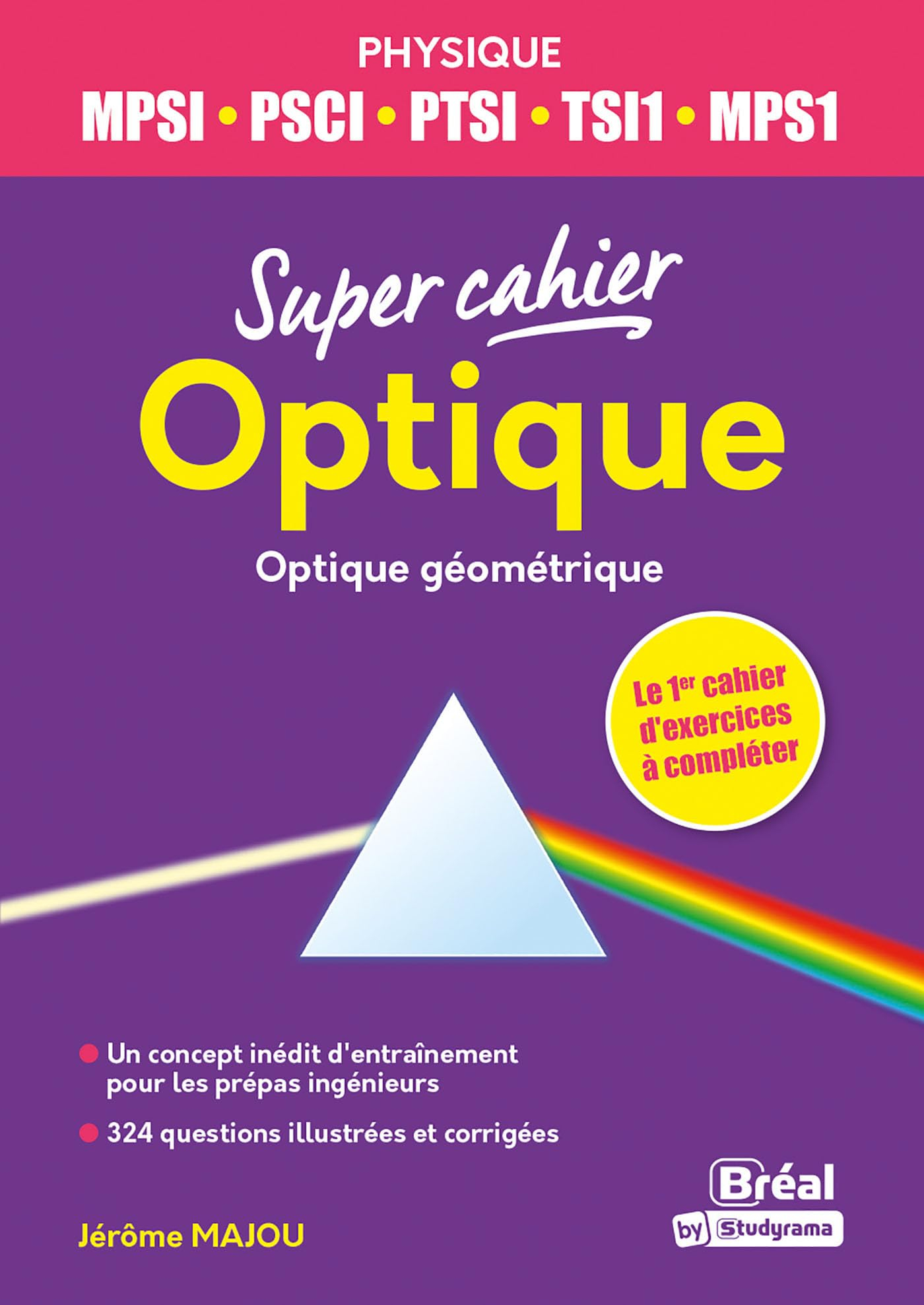 Optique : optique géométrique : physique MPSI, PSCI, PTSI, TSI1, MPS1