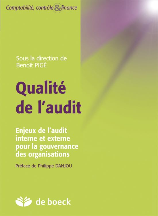 Qualité de l&#039;audit : enjeux de l&#039;audit interne et externe pour la gouvernance des organisations