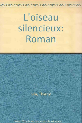 L'Oiseau silencieux