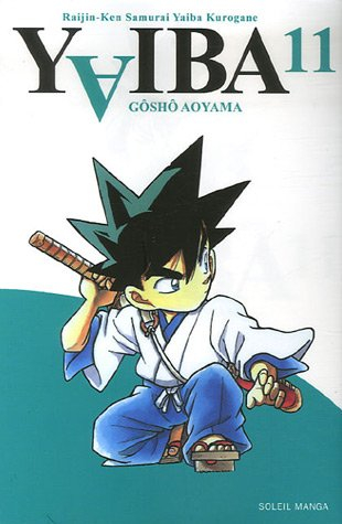 Yaiba : raijin-ken samurai Yaiba kurogane. Vol. 11
