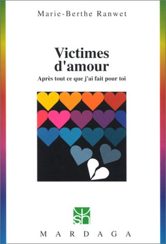 Victimes d'amour : "après tout ce que j'ai fait pour toi"