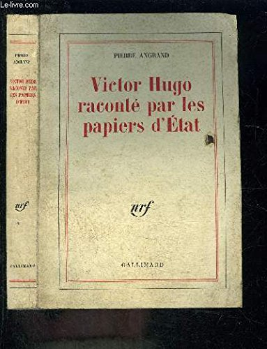 victor hugo raconté par les papiers d'état