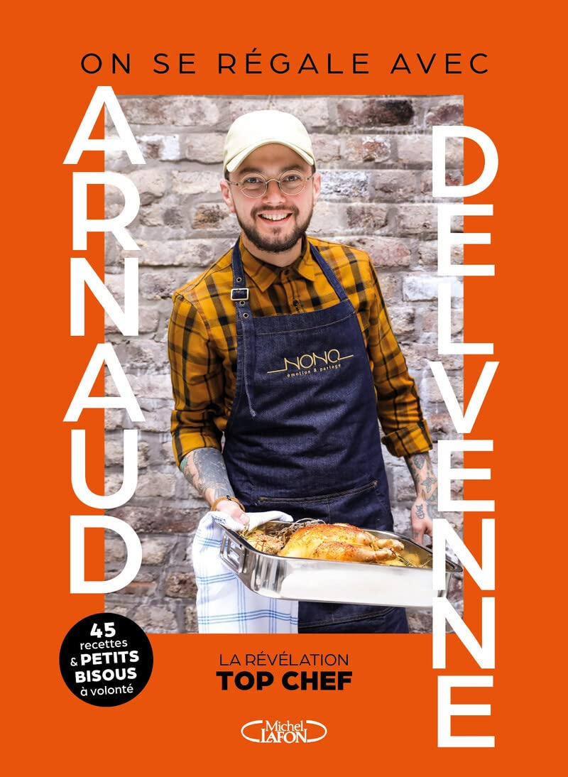 On se régale avec Arnaud Delvenne : la révélation Top Chef