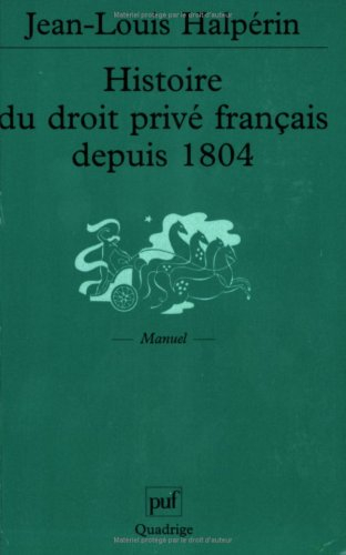 Histoire du droit privé français depuis 1804