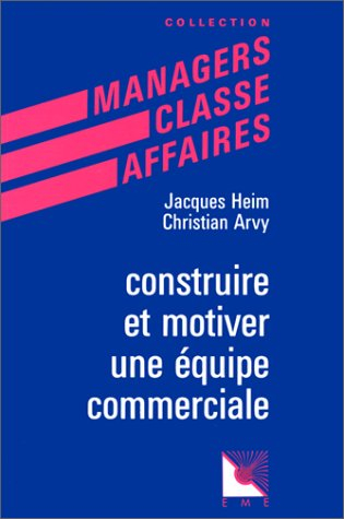 Construire et motiver une équipe commerciale