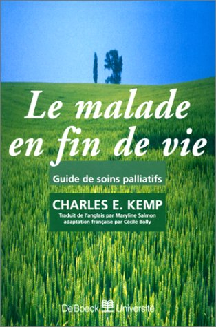 Le malade en fin de vie : guide de soins palliatifs