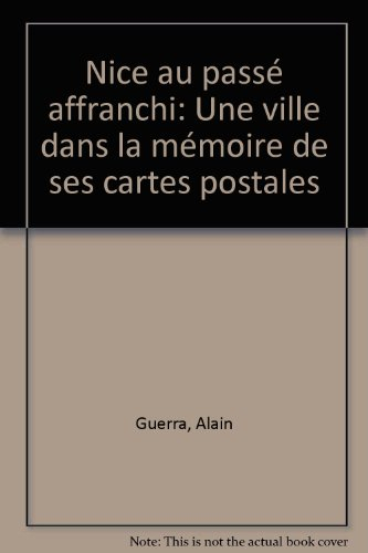 Nice au passé affranchi : une ville dans la mémoire de ses cartes postales