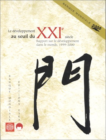 Le développement au seuil du XXIe siècle : rapport sur le développement dans le monde, 1999-2000