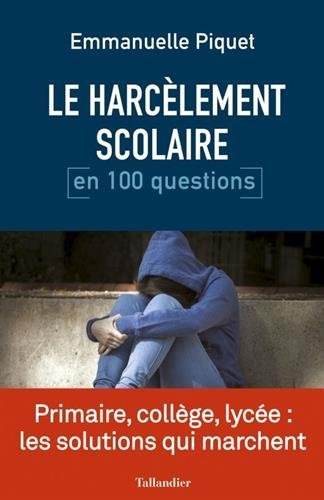 le harcèlement scolaire en 100 questions