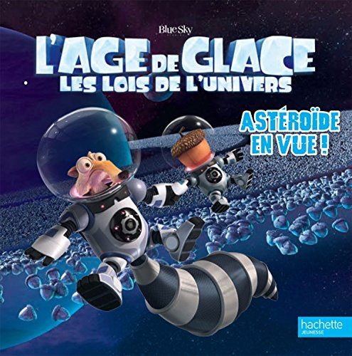 L'âge de glace, les lois de l'univers : astéroïde en vue !