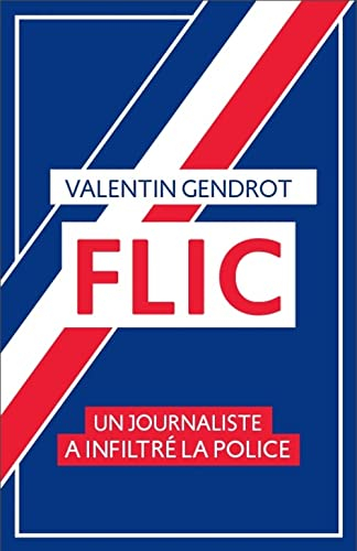 Flic : un journaliste a infiltré la police
