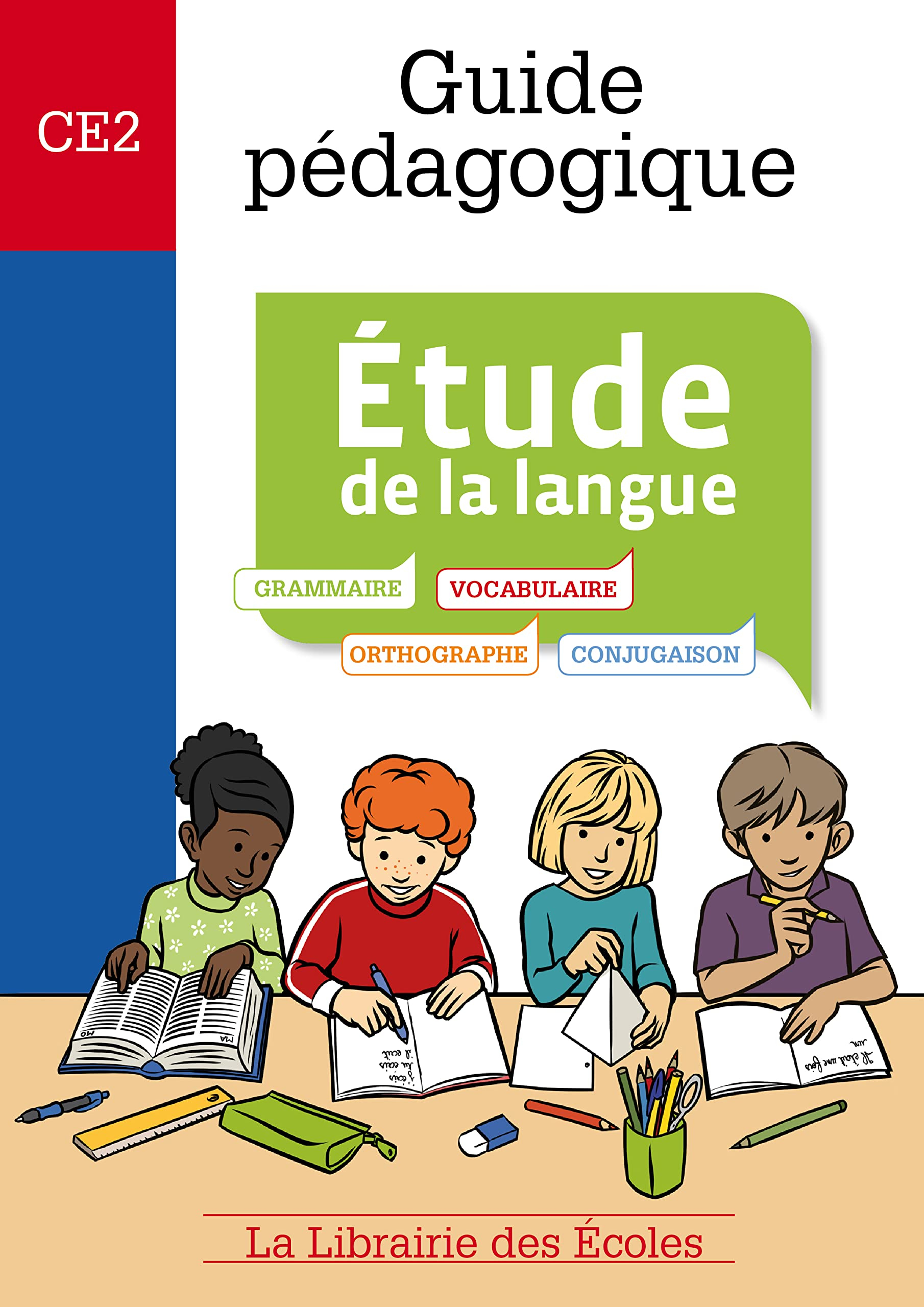 Etude de la langue, CE2 : guide pédagogique : méthode explicite et systématique