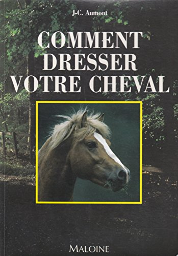 comment dresser votre cheval