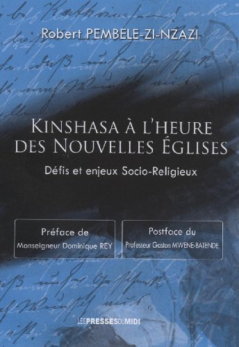 Kinshasa à l'heure des nouvelles Eglises : défis et enjeux socio-religieux