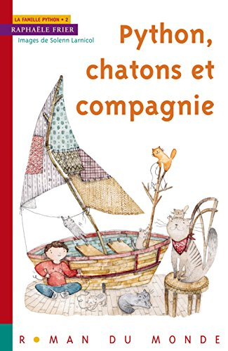 La famille Python. Vol. 2. Python, chatons et compagnie