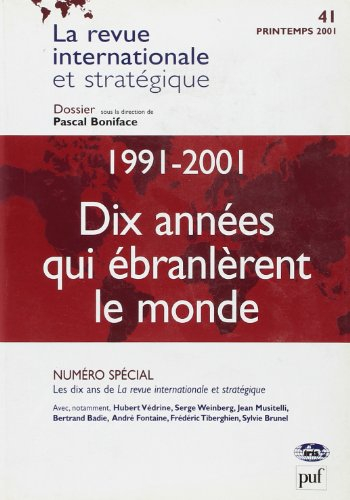 Revue internationale et stratégique, n° 41. Dix années qui ébranlèrent le monde