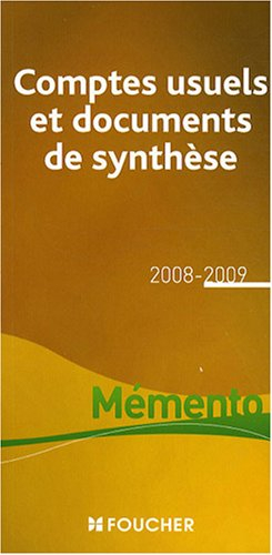 Comptes usuels et documents de synthèse : en conformité avec le plan comptable général et avec les r