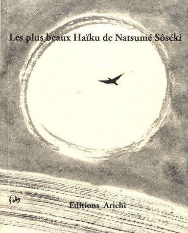 Les plus beaux haïku de Natsumé Sôséki