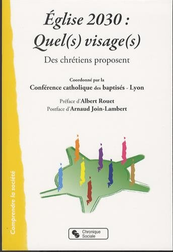 Eglise 2030, quel(s) visage(s) : des chrétiens proposent