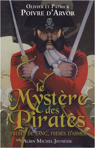 Le mystère des pirates : frères de sang, frères d'armes