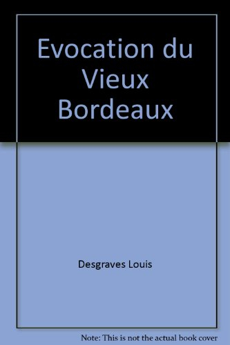 Evocation du vieux Bordeaux