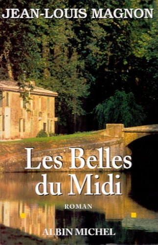 Les hommes du canal. Vol. 2. Les belles du Midi