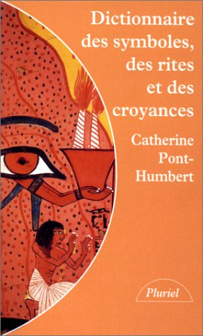 dictionnaire des symboles, des rites et des croyances