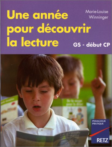 Une année pour découvrir la lecture : GS, début CP