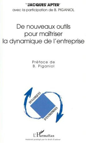 De nouveaux outils pour maîtriser la dynamique de l'entreprise