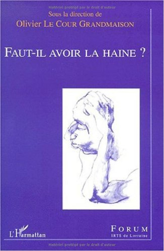 Faut-il avoir la haine ?