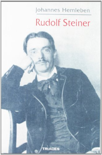 Rudolf Steiner : sa vie, son oeuvre