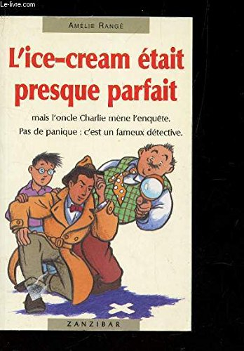L'Ice cream était presque parfait