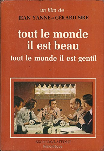 tout le monde il est beau, tout le monde il est gentil in-8, br. 205 pp.
