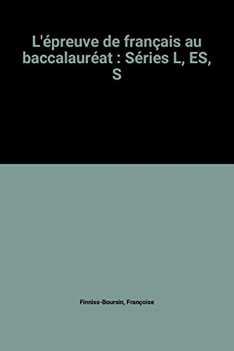 L'épreuve de français, baccalauréats A, B, C, D, E