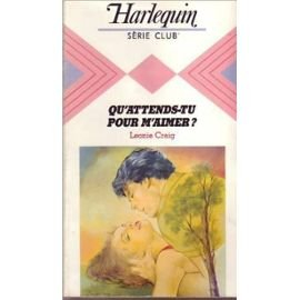 qu'attends-tu pour m'aimer ? (harlequin)