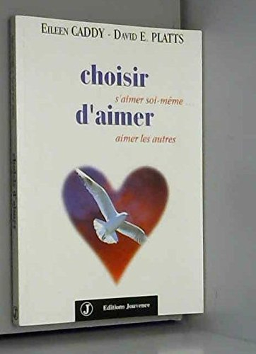 Choisir d'aimer : s'aimer soi-même, aimer les autres