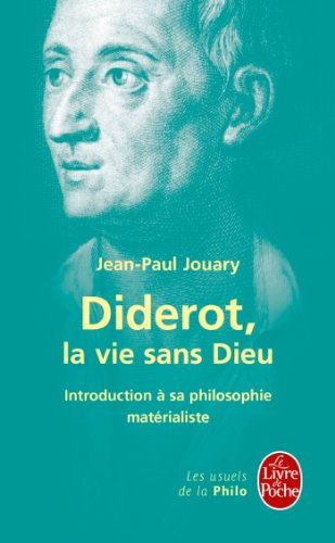 Diderot, la vie sans Dieu : introduction à sa philosophie matérialiste