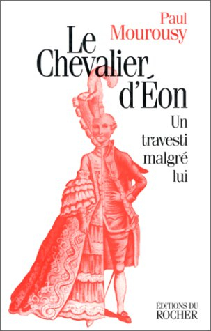 Le chevalier d'Eon : un travesti malgré lui
