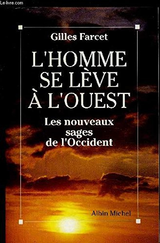 L'Homme se lève à l'Ouest : les nouveaux sages de l'Occident