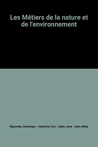 Les métiers de la nature et de l'environnement