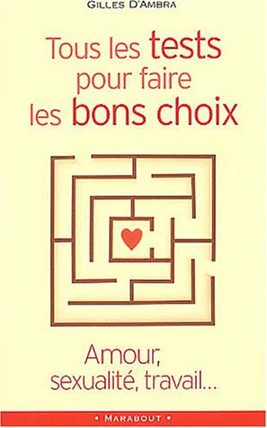 Amour, sexualité, travail... tous les tests pour faire les bons choix