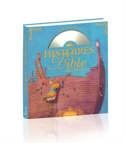 Les plus belles histoires de la Bible racontées
