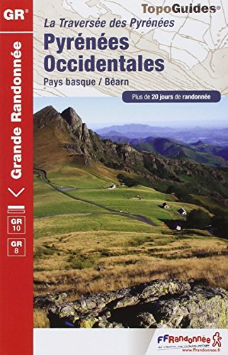 La traversée des Pyrénées. Pyrénées occidentales : Pays basque-Béarn, GR10, GR8 : plus de 20 jours d