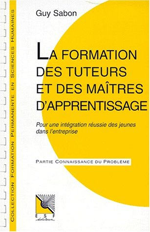 La formation des tuteurs et des maîtres d'apprentissage : pour une intégration réussie des jeunes de